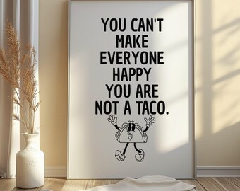 Taco Quote Print, Funny Kitchen Wall Art (Digital Download)