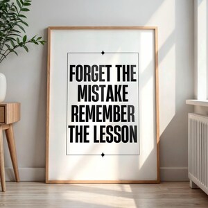 Motivational Quote Art Print: Forget the Mistake, Remember the Lesson (Digital Download)