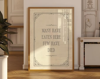 Many Have Eaten Here Few Have Died Printable Kitchen Wall Art, Funny Vintage Kitchen Sign, Farmhouse Dining Decor,  Antique Digital Download