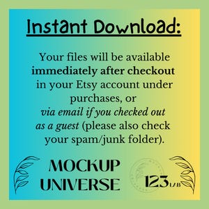 May include: A digital download graphic with a blue, green, and yellow gradient background. Text reads "Instant Download" and provides instructions for accessing files after purchase. The Mockup Universe logo is displayed.