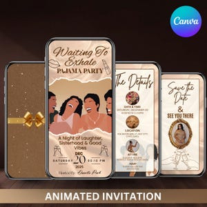 May include: Animated invitation design for a pajama party, displayed on four smartphones. The central phone features illustrations and text: "Waiting To Exhale Pajama Party." Details include date, time, location, and RSVP information. The design is in shades of brown and gold.