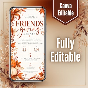 May include: A digital Friendsgiving dinner invitation template displayed on a smartphone screen, featuring autumn leaves, pumpkins, and brown ribbons. The text reads: You're invited to a Friendsgiving dinner, date, time, and location details.