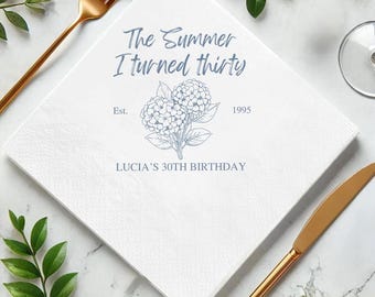 The Summer I Turned Birthday Napkins, Custom 30th Birthday Napkins, Summer I Turned Party Napkins, Cocktail, Luncheon or Dinner Napkins