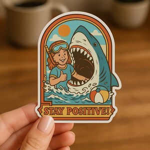 Blijf positief Shark sticker grappige retro vinyl sticker geestelijke gezondheid humor laptop hydroflask sticker jongens- en meisjesversies