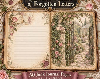 May include: An open journal with lined pages featuring floral illustrations, a garden gate, and a greenhouse. The text reads The Secret Garden of Forgotten Letters and 50 Junk Journal Pages 8.5 x 11 in 300 DPI Kim's Gilded Paper Co.