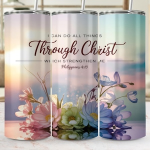 Filipenses 4:13 - Diseño floral digital de fe cristiana, sublimación PNG con versículo bíblico inspirador, regalo espiritual, vaso térmico.