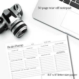 May include: A black and white printable brain dump planner with sections for "I Need to Call", "I Need to Text", "I Need to Follow Through", "I Need to Speak With", "I Want to Research, Look, Investigate, Learn About", "My Big Goal", "What I Want to Do", "I Need to Schedule", "Top Priorities: What I Need to Do", "Notes", and "Date". The planner is designed for 8.5 x 11 inch letter size paper.