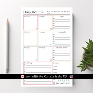 May include: A white daily routine planner sheet featuring sections for priorities, email, phone calls, meetings, and a brain dump. The layout includes checkboxes, lines for notes, and a water intake tracker. The text reads Daily Routine, Mon Tue Wed Thu Fri Sat Sun, Date, Priority 1-6, Email, Phone Calls, Meetings/Appts, Brain Dump, Breakfast, Snack, Lunch, H2O, and Win? Yes No.
