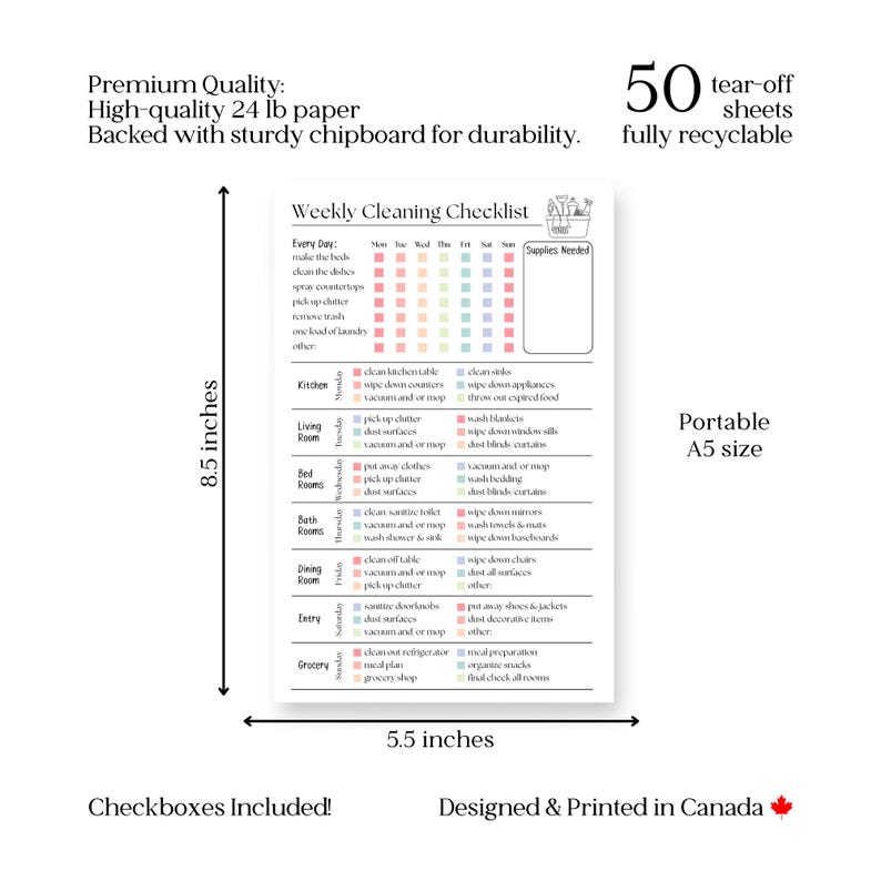 May include: A weekly cleaning checklist with tear-off sheets, measuring 5.5 x 8.5 inches. The checklist includes checkboxes and is designed and printed in Canada. The paper is high-quality 24 lb and backed with chipboard for durability.
