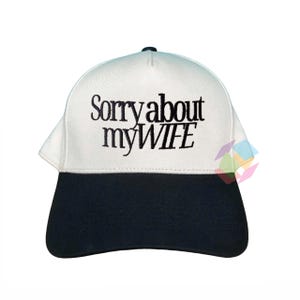 Sorry About My Wife Embroidered Trucker Hat, Funny Husband Hat, Retro Marriage Hat, Sarcastic Couple Gift, funny husband trucker hat