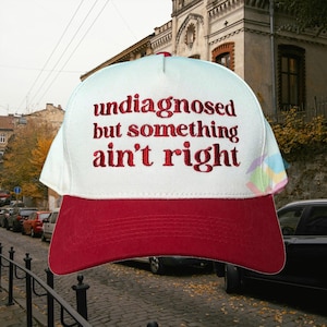 Undiagnosed But Something Ain&#39;t Right Hat, Baseball Hat, Undiagnosed Trucker Cap, Summer Hat For Men Women, Funny Mental Health, Cozy Hat