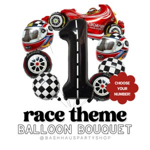 May include: A race-themed balloon bouquet featuring a red race car, black number one balloon, racing helmets, and checkered flag balloons. The bouquet includes the text "Race Theme Balloon Bouquet" and "Choose Your Number!"