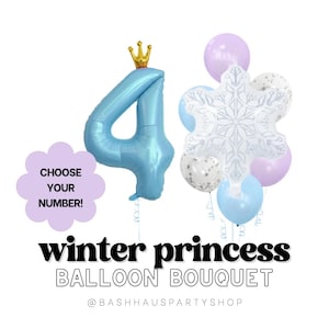 May include: A light blue number 4 balloon with a gold crown, part of a winter princess balloon bouquet. The bouquet includes snowflake and round balloons in white, light blue, and lavender. Text reads "Choose Your Number!" and "Winter Princess Balloon Bouquet".