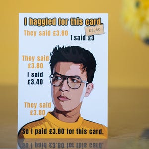 Phil Wang Taskmaster TV Show Card | For Birthday or Other Occasions | “I Haggled For This Card” | Blank 5x7 | Eco Friendly
