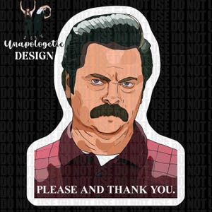Pegatina "Por favor y gracias" de Ron Swanson / Parques y Recreación / Nick Offerman / Parques y Recreación / Aprox. 7,5 cm x 6 cm / Acabado mate