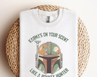 Disney Star Wars DTF Transfer, Karma'S On Your Scent Funny Like Bounty Hunter Dtf, The Mandalorian Dtf, Magic Kingdom, Disney Family Trip