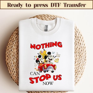 Nothing Can Stop Us Now DTF Transfer, Mickey & Minnie&#39;s Runaway Railway DTF, Mickey Friends Shirt, WDW Magic Kingdom Dtf, Disneyland Gift