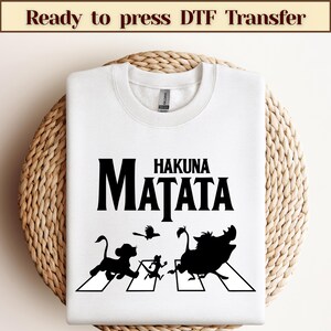 Hakuna Matata Lion King Animal Kingdom DTF Transfer Ready to Press, Disney Lion King DTF Transfers, Lion King Heat Transfer, Disney Shirts