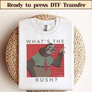 May include: White t-shirt with a graphic of a sloth wearing a green shirt and a red and white tie. The sloth is pointing with its right hand and the text "What's the rush?" is printed below the graphic.