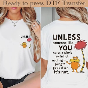 Lorax DTF “Es sei denn” Zitat DTF Transfer, Dr
