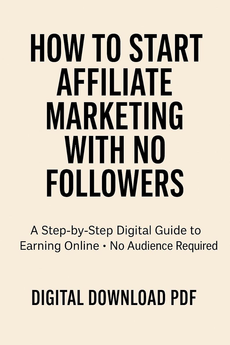 Puede incluir: Texto en blanco y negro sobre un fondo beige. El texto dice "C&oacute;mo empezar con el marketing de afiliaci&oacute;n sin seguidores. Una gu&iacute;a digital paso a paso para ganar dinero en l&iacute;nea. No se requiere audiencia. Descarga digital PDF."