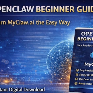 OpenClaw Beginner Guide, MyClaw.ai Setup Tutorial (Digital Download)