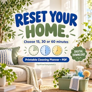 May include: A digital download printable cleaning planner titled Reset Your Home with options for 15, 30, or 60 minutes. The graphic features three clock icons, a cleaning caddy with supplies, and the text OpsFlowTemplateCo.