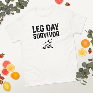 Leg Day Survivor Shirt, Funny Workout Tee, Fitness Graphic T-Shirt, Gym Rat Gift, Unisex Motivation Top