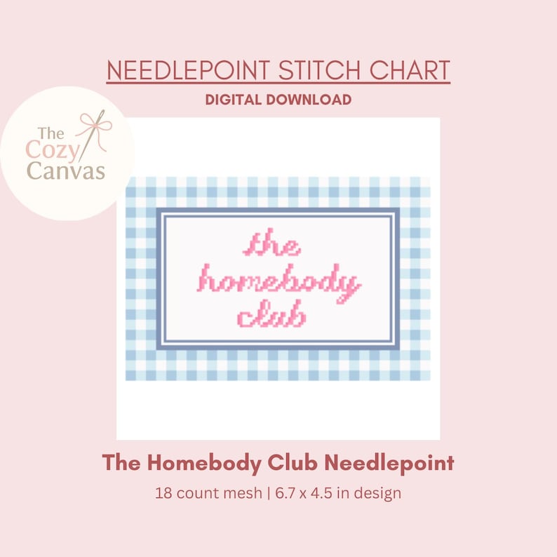 Pu&ograve; includere: Un grafico digitale per punto croce con la scritta "The Homebody Club" in rosa, su uno sfondo a quadretti blu e bianchi. Il disegno misura 17 x 11,4 cm ed &egrave; un download digitale.