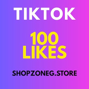 100 TikTok Likes | Instant Engagement Boost for TikTok Videos