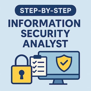 May include: A light blue graphic with the text "STEP-BY-STEP INFORMATION SECURITY ANALYST". The image includes a yellow padlock, a clipboard with checkmarks, and a computer monitor with a shield icon.