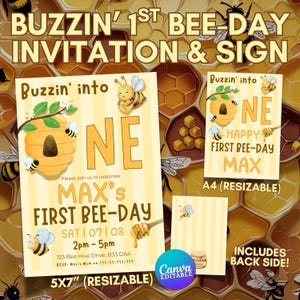 May include: Bee-themed birthday party invitations and signs. The main invitation is a 5x7 inch card with the text "Buzzin' into ONE" and "Max's First Bee-Day". Includes a smaller A4 sign and a back side design. Features bee and honeycomb illustrations.