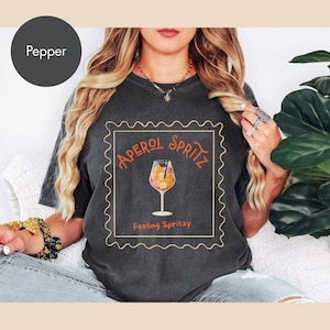 Aperol Spritz Funny T-shirt, Summer Tee-shirt, Feeling Spritzy Alcohol Funny Quote, Italian Cocktail Gift for Foodie Shirt, Graphic Tshirt