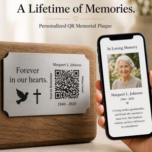 May include: A personalized QR memorial plaque with the text "Forever in our hearts." and a dove and cross symbol. The plaque includes the name "Margaret L. Johnson" and dates "1940-2020." A smartphone displays a photo and memorial text.