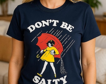 Don't Be Salty T-Shirt, Retro Umbrella Graphic, Sarcasm Lover Gift