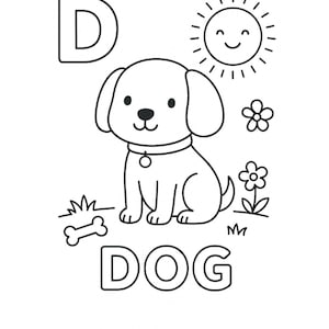 May include: Black and white line drawing of a dog with the letter "D" above it and the word "DOG" below. A smiling sun, flowers, a bone, and grass are also included in the illustration.