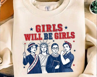 Girls Will Be Girls, png, 4 juli Rosie The Riveter-sublimatieontwerp (digitale download)