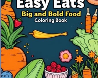 Big & Bold Lebensmittel Malbuch: Einfaches Essen für Kinder, Senioren, Anfänger