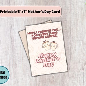 Cartão engraçado para o Dia das Mães para imprimir – “Mãe, eu te perdoo… por tudo antes do café” – Download instantâneo, cartão digital para mãe, presente de humor