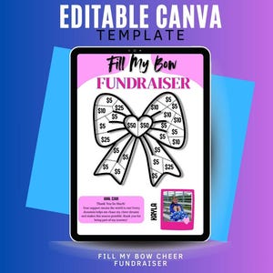 May include: A digital template on a tablet screen for a cheerleading fundraiser. The design features a bow graphic with donation amounts, the text "Fill My Bow Fundraiser," and a photo. The template is editable in Canva.