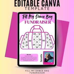 May include: A digital template on a tablet screen for a dance bag fundraiser. The design features a pink dance bag graphic with donation amounts. Text includes "Fill My Dance Bag Fundraiser" and "Editable Canva Template."