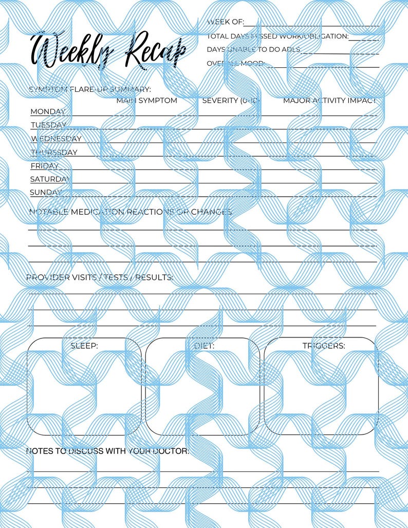 May include: A weekly planner with a white background and a blue wavy pattern. The title "Weekly Recap" is in a script font. Sections include symptom summary, medication reactions, and notes for the doctor. The planner is designed for health tracking.