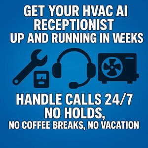 May include: Blue and white graphic with the text "GET YOUR HVAC AI RECEPTIONIST UP AND RUNNING IN WEEKS" and "HANDLE CALLS 24/7 NO HOLDS, NO COFFEE BREAKS, NO VACATION".  The graphic also includes a wrench, a phone headset, and a stylized air conditioner.