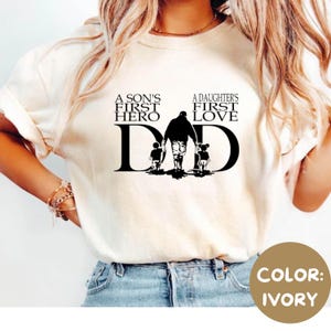 A Daughter&#39;s First Love Shirt, A Son&#39;s First Hero Shirt, Dad Shirt, Father&#39;s Day Shirt, Best Father Shirt, Cute Dad Shirt, Hero Dad Shirt