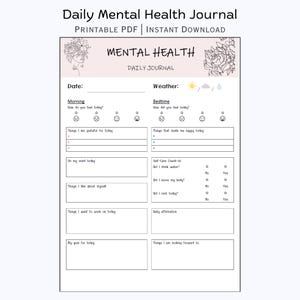 May include: Printable mental health journal featuring a floral design. The journal includes sections for daily affirmations, gratitude, self-care check-in, and more.