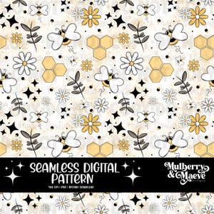May include: A seamless digital pattern featuring a white background with yellow and white flowers, black stars, honeycomb shapes, and cartoon bees. The text "Seamless Digital Pattern" and "Mulberry & Maeve" are at the bottom of the image.