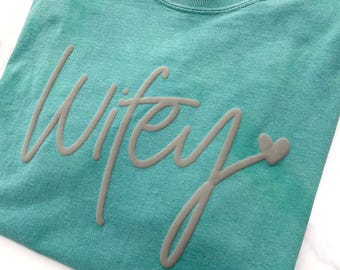 Wifey Shirt Heat Press Engagement Apparel Husband Wedding Gift Bridal Ready Bride Apply Vinyl Wife Life Fiancee Tee 3D Puff Transfer