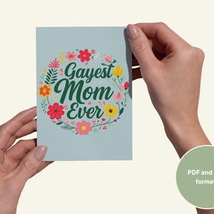 Gayest Mom Ever Printable Card | Funny LGBTQ+ Mothers Day Card | Digital Download | Queer Mother's Day Gift | Instant Download