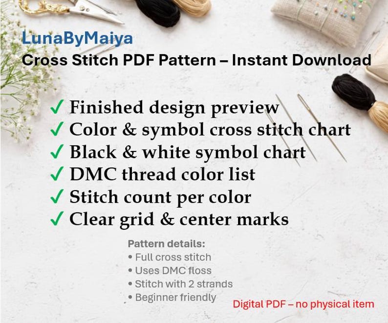 Pu&ograve; includere: Un modello PDF digitale per punto croce di LunaByMaiya. Il modello include un'anteprima del design finito, una tabella colori e simboli, una tabella simboli in bianco e nero, un elenco colori fili DMC e segni chiari.