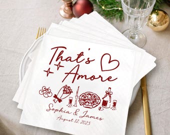 Custom That's Amore Wedding Napkins, Personalized Engagement Party Napkins, Custom Amore Bachelorette Napkins, Bridal Shower Napkins Decor